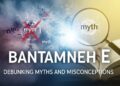 Bntamnh E : Debunking Myths and Misconceptions