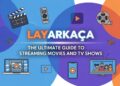Layarkaca: The Ultimate Guide to Streaming Movies and TV Shows
