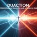 Duaction: The Intersection of Duality and Action in Our Lives