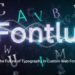 Fontlu: The Future of Typography in Custom Web Fonts