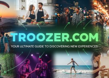 Troozer.com: Your Ultimate Guide to Discovering New Experiences