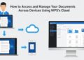 How to Access and Manage Your Documents Across Devices Using WPS’s Cloud