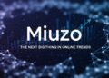 Miuzo: The Next Big Thing in Online Trends
