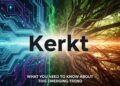 Kerkt: What You Need to Know About This Emerging Trend