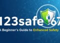 123safe67: A Beginner’s Guide to Enhanced Safety