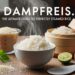 Dampfreis: The Ultimate Guide to Perfectly Steamed Rice
