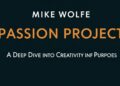 Mike Wolfe Passion Project: A Deep Dive into Creativity and Purpose