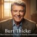 Burt Thicke: The Man Behind the Magic of Family Entertainment