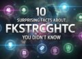10 Surprising Facts About Fkstrcghtc You Didn’t Know