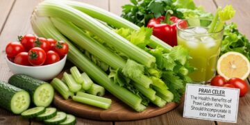 The Health Benefits of Pravi Celer: Why You Should Incorporate It into Your Diet