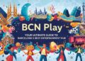 BCN Play: Your Ultimate Guide to Barcelona’s Best Entertainment Hub