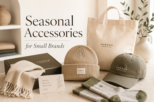 How Small Brands Can Use Seasonal Accessories to Build Recognition